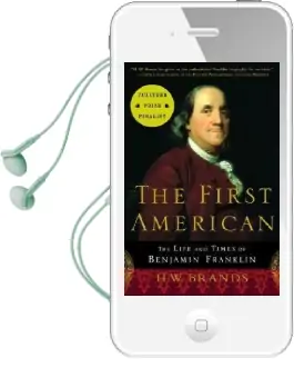 The First American: The Life and Times of Benjamin Franklin Audiobook download free by H. W Brands