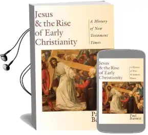 Jesus & the Rise of Early Christianity: A History of new Testament Times Audiobook download free by Paul Barnett