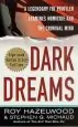 Audiobook Dark Dreams: A Legendary fbi Profiler Examines Homicide and the Criminal Mind author Roy Hazelwood