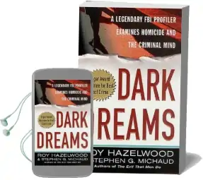 Dark Dreams: A Legendary fbi Profiler Examines Homicide and the Criminal Mind Audiobook download free by Roy Hazelwood