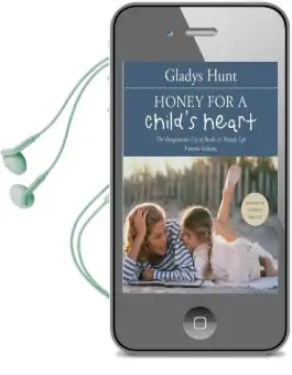Honey for a Child'S Heart: The Imaginative use of Books in Family Life Audiobook download free by Gladys Hunt