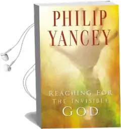 Reaching for the Invisible god: What can we Expect to Find? Audiobook download free by Philip Yancey
