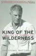 Audiobook King of the Wilderness: The Life of Deny King author Christobel Mattingley