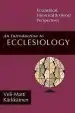 Audiobook An Introduction to Ecclesiology: Ecumenical, Historical Global Perspectives author Veli Matti Karkkainen