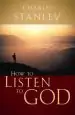 Audiobook How to Listen to god author Charles Stanley