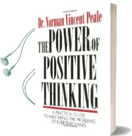 The Power of Positive Thinking: A Practical Guide to Mastering the Problems of Everyday Living Audiobook download free by Dr. Norman Vincent Peale