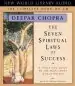 Audiobook The Seven Spiritual Laws of Success: A Practical Guide to the Fulfillment of Your Dreams author Deepak Chopra