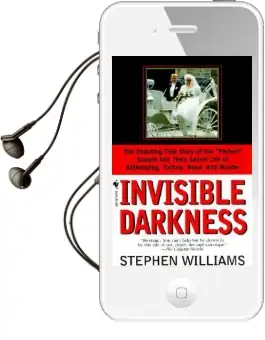 Invisible Darkness: The Strange Case of Paul Bernardo and Karla Homolka Audiobook download free by Stephen Williams