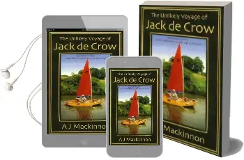 The Unlikely Voyage of Jack de Crow: A Mirror Odyssey From North Wales to the Black sea Audiobook download free by A. J. Mackinnon