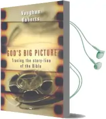 God'S big Picture: Tracing the Story-Line of the Bible Audiobook download free by Vaughan Roberts