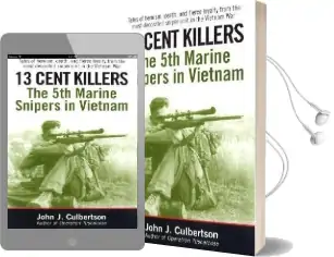 13 Cent Killers: The 5th Marine Snipers in Vietnam Audiobook download free by John J. Culbertson