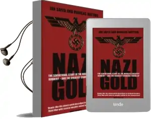 Nazi Gold: The Sensational Story of the World'S Greatest Robbery - and the Greatest Criminal Cover-Up Audiobook download free by Douglas Botting