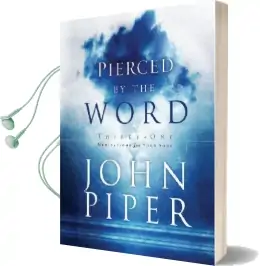 Pierced by the Word: 31 Meditations for Your Soul Audiobook download free by John Piper