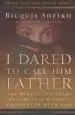 Audiobook I Dared to Call him Father: The Miraculous Story of a Muslim Woman'S Encounter With god author Bilquis Sheikh