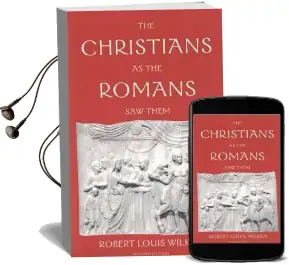 The Christians as the Romans saw Them: Second Edition Audiobook download free by Robert Louis Wilken
