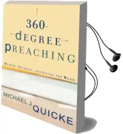 360-Degree Preaching: Hearing, Speaking, and Living the Word Audiobook download free by Michael J. Quicke