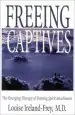 Audiobook Freeing the Captives: The Emerging Therapy of Treating Spirit Attachment author Louise Ireland Frey