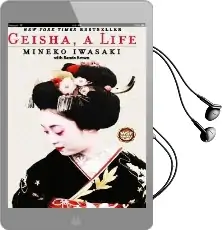 Geisha: A Life Audiobook download free by Mineko Iwasaki