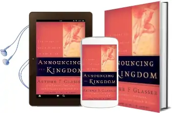 Announcing the Kingdom: The Story of God'S Mission in the Bible Audiobook download free by Arthur F. Glasser