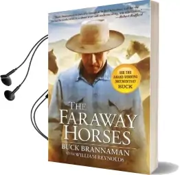 Faraway Horses: The Adventures and Wisdom of one of America'S Most Renowned Horsemen Audiobook download free by Buck Brannaman
