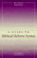 Audiobook A Guide to Biblical Hebrew Syntax author Bill T. Arnold