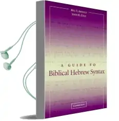 A Guide to Biblical Hebrew Syntax Audiobook download free by Bill T. Arnold