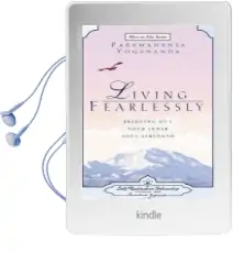 Living Fearlessly: Bringing out Your Inner Soul Strength Audiobook download free by Paramahansa Yogananda