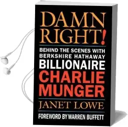 Damn Right!: Behind the Scenes With Berkshire Hathaway Billionaire Charlie Munger Audiobook download free by Janet Lowe