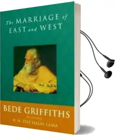 The Marriage of East and West Audiobook download free by Bede Griffiths