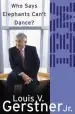 Audiobook Who Says Elephants Can'T Dance?: How i Turned Around ibm author Louis Gerstner