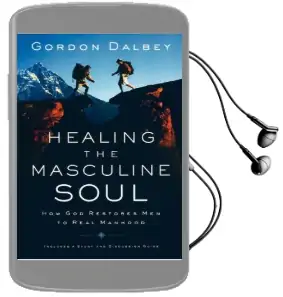 Healing the Masculine Soul: God'S Restoration of men to Real Manhood Audiobook download free by Gordon Dalbey