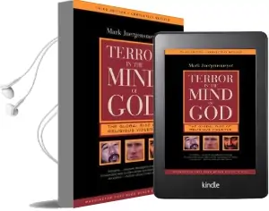 Terror in the Mind of god: The Global Rise of Religious Violence Audiobook download free by Mark Juergensmeyer