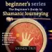 Audiobook Beginner'S Guide to Shamanic Journeying author Sandra Ingerman