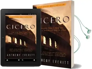 Cicero: The Life and Times of Rome'S Greatest Politician Audiobook download free by Anthony Everitt