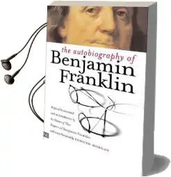 The Autobiography of Benjamin Franklin: Second Edition Audiobook download free by Benjamin Franklin