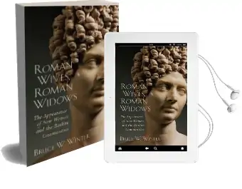 Roman Wives, Roman Widows: The Appearance of new Women and the Pauline Communites Audiobook download free by Bruce W. Winter