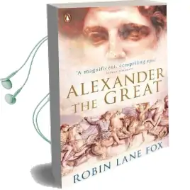 Alexander the Great Audiobook download free by Robin Lane Fox