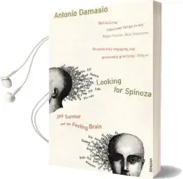 Looking for Spinoza: Joy, Sorrow and the Feeling Brain Audiobook download free by Antonio Damasio