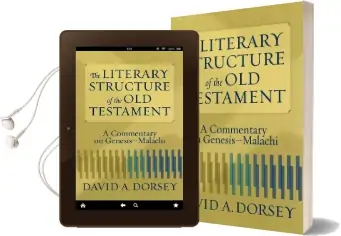 The Literary Structure of the old Testament: A Commentary on Genesis-Malachi Audiobook download free by David A. Dorsey