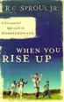 Audiobook When you Rise up: A Covenantal Approach to Homeschooling author Jr. Dr R C Sproul