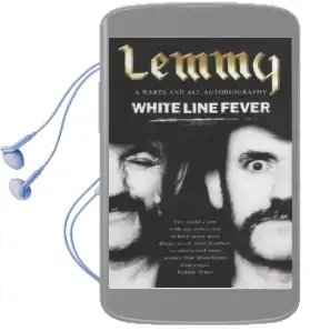 White Line Fever: The Autobiography: The Autobiography Audiobook download free by Lemmy Kilmister