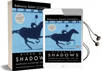 River of Shadows: Eadweard Muybridge and the Technological Wild West Audiobook download free by Rebecca Solnit