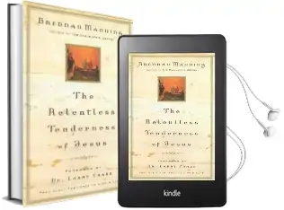 The Relentless Tenderness of Jesus Audiobook download free by Brennan Manning