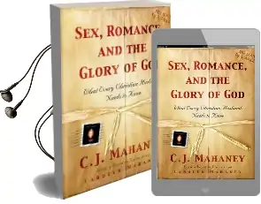 Sex, Romance, and the Glory of god: What Every Christian Husband Needs to Know Audiobook download free by C. J. Mahaney