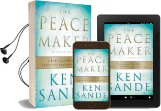 The Peacemaker: A Biblical Guide to Resolving Personal Conflict Audiobook download free by Ken Sande