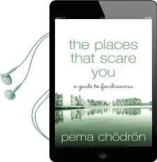 The Places That Scare you: A Guide to Fearlessness Audiobook download free by Pema Chodron