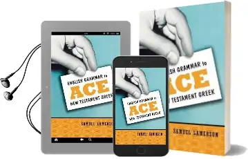 English Grammar to ace new Testament Greek Audiobook download free by Samuel Lamerson