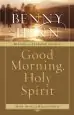 Audiobook Good Morning, Holy Spirit author Benny Hinn