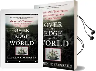 Over the Edge of the World: Magellan'S Terrifying Circumnavigation of the Globe Audiobook download free by Laurence Bergreen