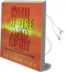 Path of Fire and Light: V. 1: Advanced Practices of Yoga Audiobook download free by Swami Rama